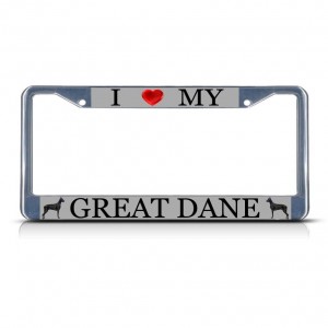 I LOVE MY GREAT DANE DOG Metal License Plate Frame Tag Border Two Holes   322190854782